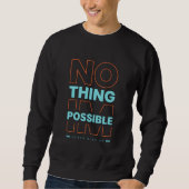 Modern Nothing is Impossible Typography Workout Te Trui (Voorkant)