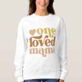 Modern One Loved Mama Moederdag Gift Trui (Voorkant)