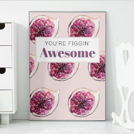 Modern Paars Fig Pattern & You are Figgin' Geweldi Poster