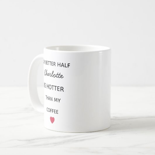 Modern Personalized Better Half Coffee Mug Koffiemok (Voorkant links)