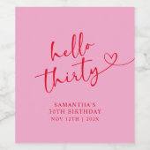 Modern Pink and Red Hello 30 Birthday Wijn Etiket (Enkel label)