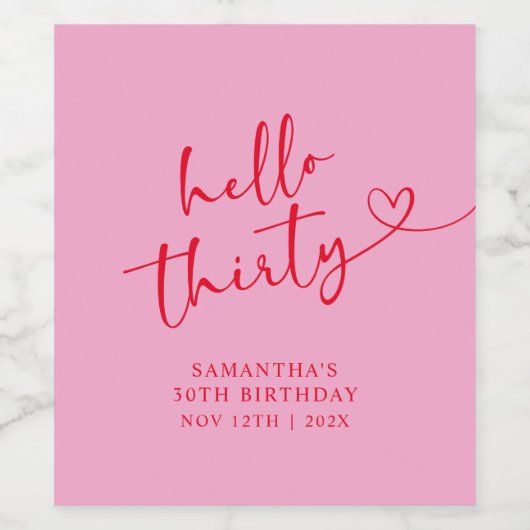Modern Pink and Red Hello 30 Birthday Wijn Etiket (Enkel label)