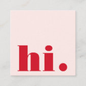 Modern Pink Red Bold Hi Vierkante Visitekaartje (Voorkant)