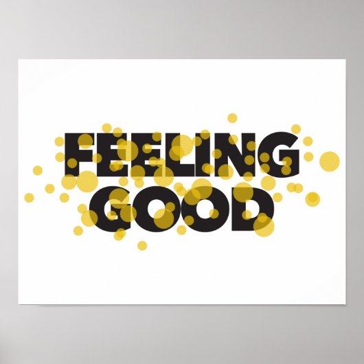 Modern, playful, cheerful design of Feeling Good Poster (Voorkant)