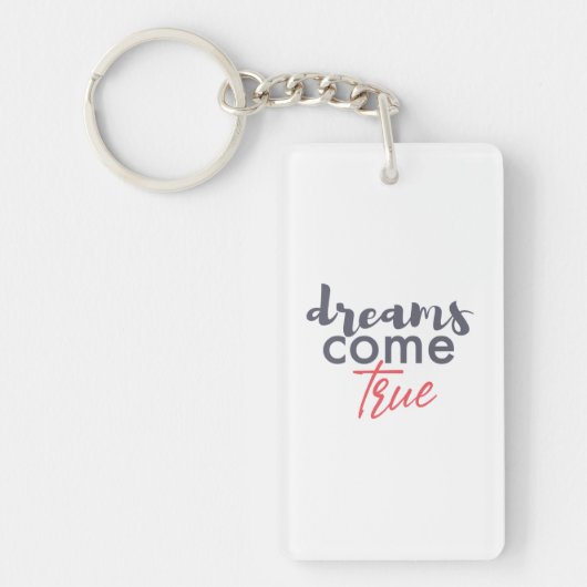Modern playful graphic design of Dreams Come True Sleutelhanger (Voorkant)