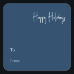 Modern Prettige feestdagen blauw naar vierkant Sti Vierkante Sticker<br><div class="desc">Deze moderne prettige feestdagen blauw tot van vierkante sticker is perfect voor uw minimalistische shabby-chic boho blauwe en witte vakantie groet. De minimale witte handgeschreven kalligrafie is delicaat en robuust, terwijl het klasje en elegant blijft. U zult vinden dat alles over dit product editable is, zodat voel vrij om afbeeldingen...</div>