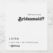 Modern Retro Lettering Bridesmaid Voorstel Wijn Etiket (Enkel label)