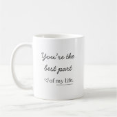 Modern Romantic Quote Mug – You’re the Best Part Koffiemok (Links)