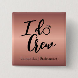 Modern Roos Gold I Do Crew Bachelorette Vierkante Button 5,1 Cm