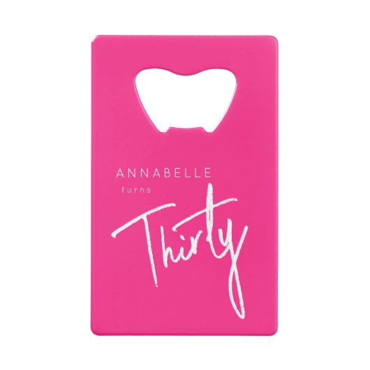 Modern Roze 30e Dertigste verjaardagsfeestje Creditkaart Flessenopener (Voorkant)