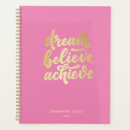 Modern roze dromen geloven dat je Motivatie kunt b Planner (Voorkant)