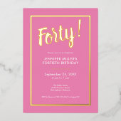 Modern roze en gouden folie 40e verjaardag folie uitnodiging (Voorkant)