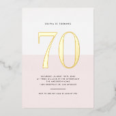 Modern Roze en Wit 70e verjaardag Gouden folie Folie Uitnodiging (Voorkant)