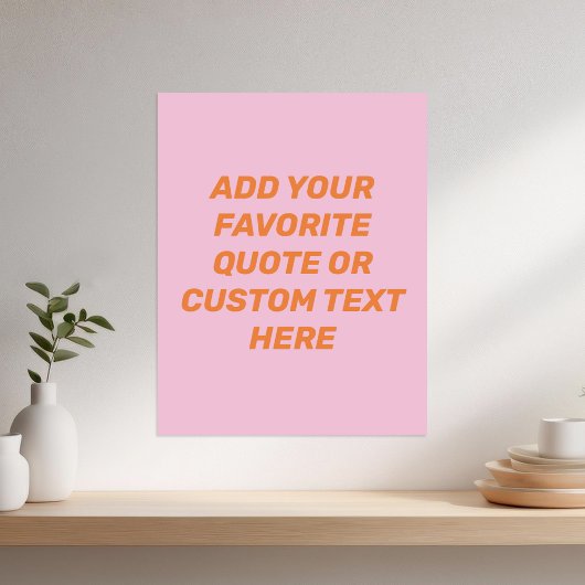 Modern Roze Sinaasappel Custom Quote Poster