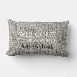 Modern rustic linen Welcome to Porch family name Buitenkussen