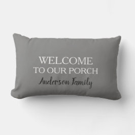 Modern rustiek grijs Welkom bij Porch familienaam Buitenkussen