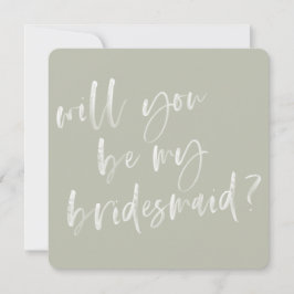 Modern Sage Green Calligraphy Bridesmaid Voorstel Kaart