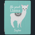 Modern schattige NO Prob Llama met Blauwgroen naam iPad Cover<br><div class="desc">Met een blauwgroen achtergrondkleur en de grappige citaatwoorden NO prob Llama". Met mijn Llama-illustratie en leuke lettertypen kunt u deze draagtas personaliseren.</div>