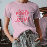 Modern Schattige Script Jesus Faith T-shirt<br><div class="desc">Er is Macht in de naam van Jezus T-Shirt</div>