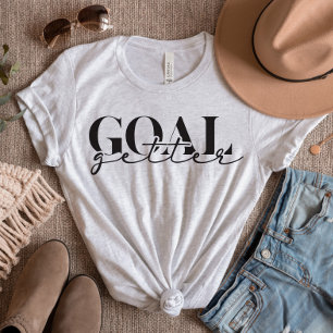 Modern Schrift Goal Getter T-Shirt