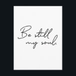 Modern script blijft mijn ziel Typografie Briefkaart<br><div class="desc">Moderne scripttypografie voor de woorden "Be Still My soul" op deze minimalistische briefkaarten. Vind aanmoediging in deze woorden. Wees mijn ziel,  God kent uw weg.</div>