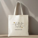 Modern Script Gold Hearts Future Mrs. Tote Bag<br><div class="desc">Aangepast ontworpen vrijgezellenfeest verloving cadeau-canvas tas met "future Mrs." en uw persoonlijke familienaam in moderne,  stijlvolle kalligrafie met gouden harten design.</div>