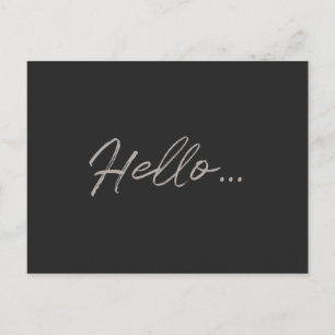 Modern script   Hallo Black Chalk Just to say Briefkaart