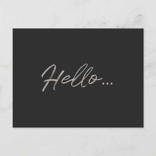 Modern script | Hallo Black Chalk Just to say Briefkaart (Voorkant)
