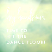 Modern Script Hit the Dance Floor Wedding Badkamer Raamsticker (Vel 3)