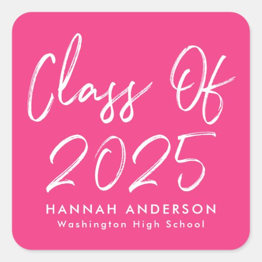Modern Script Hot Pink Class van 2025 Afstuderen Vierkante Sticker (Voorkant)