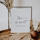 Modern Script Love Is Sweet Wedding Sign Poster<br><div class="desc">This modern script love is sweet wedding sign is perfect for a minimalist wedding. The simpele black and white design features, uniek industrial lettering typography with modern boho style. Customizable in any color Keep the design minimum and elegant, as is, or personalize it by adding your own graphics and artwork....</div>