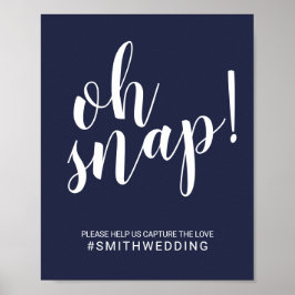Modern Script Navy Blue Oh Snap Wedding Sign Poster