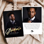 Modern Script Photo High School Graduation  Folie Uitnodiging<br><div class="desc">Celebrate your achievement with this Modern Script Photo High School Graduation Foil Invitation. Featuring elegant script,  luxurious foil accents,  and space for a cherished photo,  this sleek and stylish design adds a personal touch to your special milestone. Perfect for inviting family and friends to join in the celebration.</div>