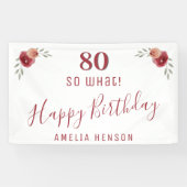 Modern Script So what 80th Birthday Party Floral Spandoek (Horizontaal)