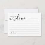 Modern Script Wedding Advice and Wishes Card Advieskaart<br><div class="desc">Voeg een persoonlijke aanraking aan uw bruiloft toe met een modern manuscript trouwadvies en wenst kaart. Deze advieskaart bevat de titel 'Woorden van wijsheid' met details in zwart script en sans serif font style on white background. Ideaal voor bruiloft,  baby shower,  verjaardagsfeest,  vrijgezellenfeest,  bachelorette en alle speciale gelegenheden.</div>