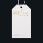 Modern Script Wedding Advice en wenst Gold Cadeaulabel<br><div class="desc">Voeg een persoonlijk tintje toe aan uw bruiloft met een modern script bruiloft advies en wenst label kaart. Deze advieskaart heeft de titel 'woorden van wijsheid' met details in goudschrift en sans serif lettertype stijl op witte achtergrond. Perfect voor bruiloft, baby shower, verjaardagsfeestje, vrijgezellenfeest, vrijgezellenfeest en alle speciale gelegenheden. Let...</div>