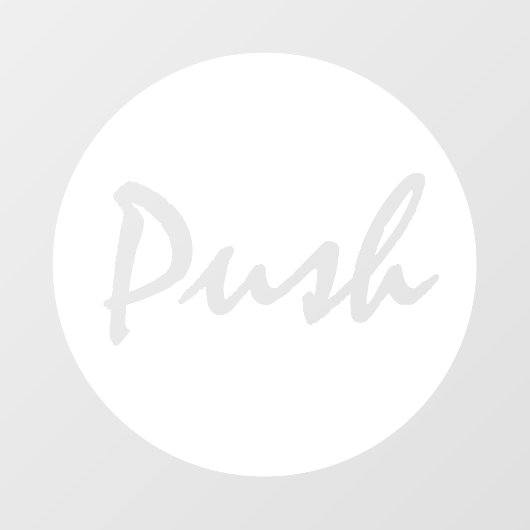 Modern Script White PUSH Business Window Decal (Vel)
