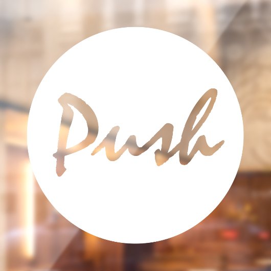 Modern Script Wit PUSH Bedrijfs Raamsticker (Vel 2)