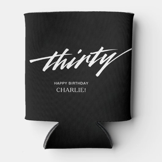 Modern Script Zwart Wit 30ste verjaardag Blikjeskoeler (Voorkant)