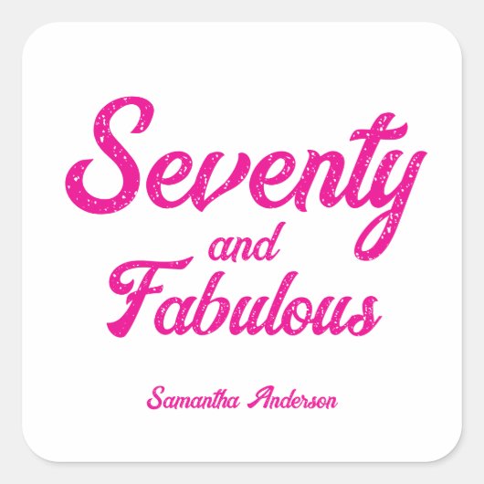 Modern Seventy and Fabulous Pink 70th Birthday Vierkante Sticker (Voorkant)