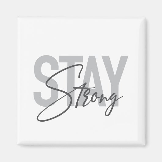 Modern, simpel, stedelijk, typography Stay Strong Magneet (Voorkant)