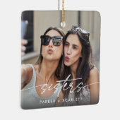 Modern Sisters Create Your Own Photo Script Keramisch Ornament (Rechts)
