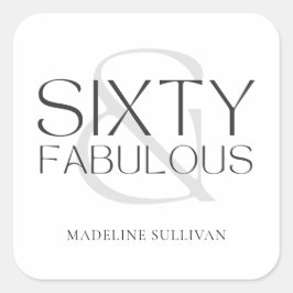 Modern Sixty and Fabulous Bold 60th Birthday Party Vierkante Sticker