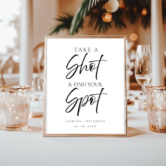 Modern Take a shot And find your seat wedding sign Poster