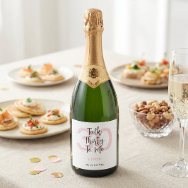 Modern Talk Thirty To Me Roze 30e Verjaardagsfeest Sparkling Wijnetiket