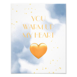 Modern U WARM UP MY HEART Quote Blauw Goud Foto Afdruk