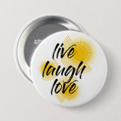 Modern, vrolijk, trendy ontwerp Live Laugh Love Ronde Button 7,6 Cm (Voorkant /achterkant)