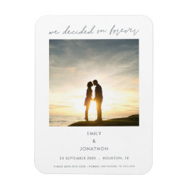 Modern We Decided on Forever Photo Save The Date Magneet