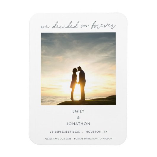Modern We Decided on Forever Photo Save The Date Magneet (Verticaal)
