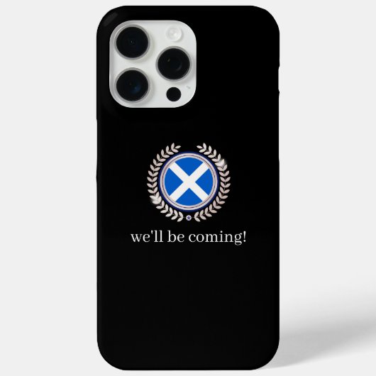 Modern We'll Be Coming | Scotland Flag Badge Fans  Case-Mate iPhone Case (Achterkant)